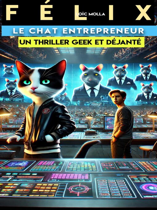 Title details for Félix--Le Chat Entrepreneur by Loïc Molla - Available